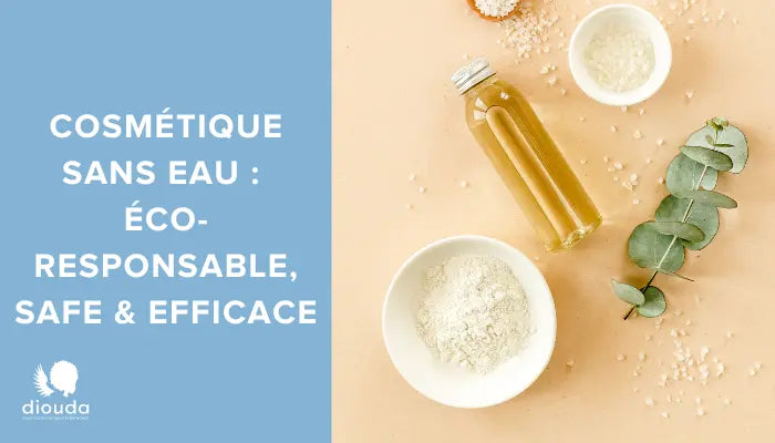 Cosmétique sans eau : la nouvelle tendance